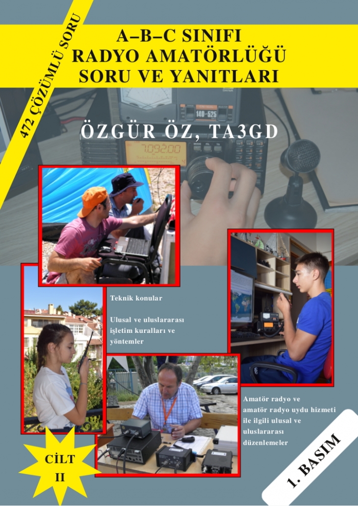 Radyo Amatörlüğü - Amatör Telsiz Haberleşmesine Giriş - Cilt II A–B–C Sınıfı Radyo Amatörlüğü Soru ve Yanıtları