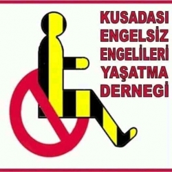 KUŞADASI ENGELSİZ ENGELLİLERİ YAŞATMA DERNEĞİ